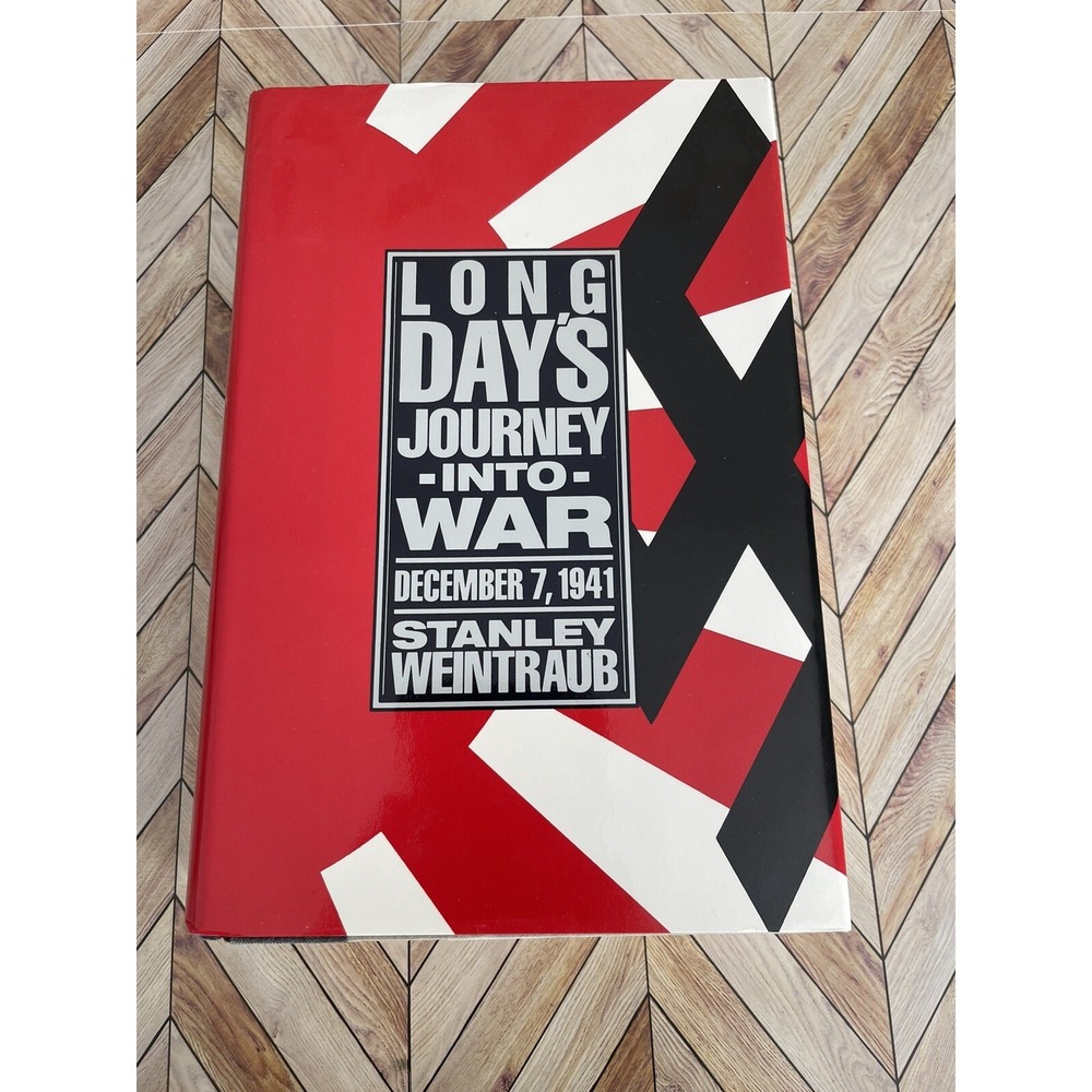 Long Day's Journey into War : December 7, 1941 by Stanley Weintraub GOOD